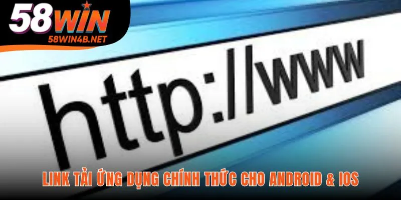 Link tải app chính thức giúp cài đặt an toàn tuyệt đối